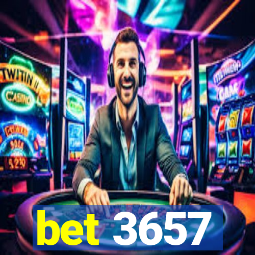 bet 3657